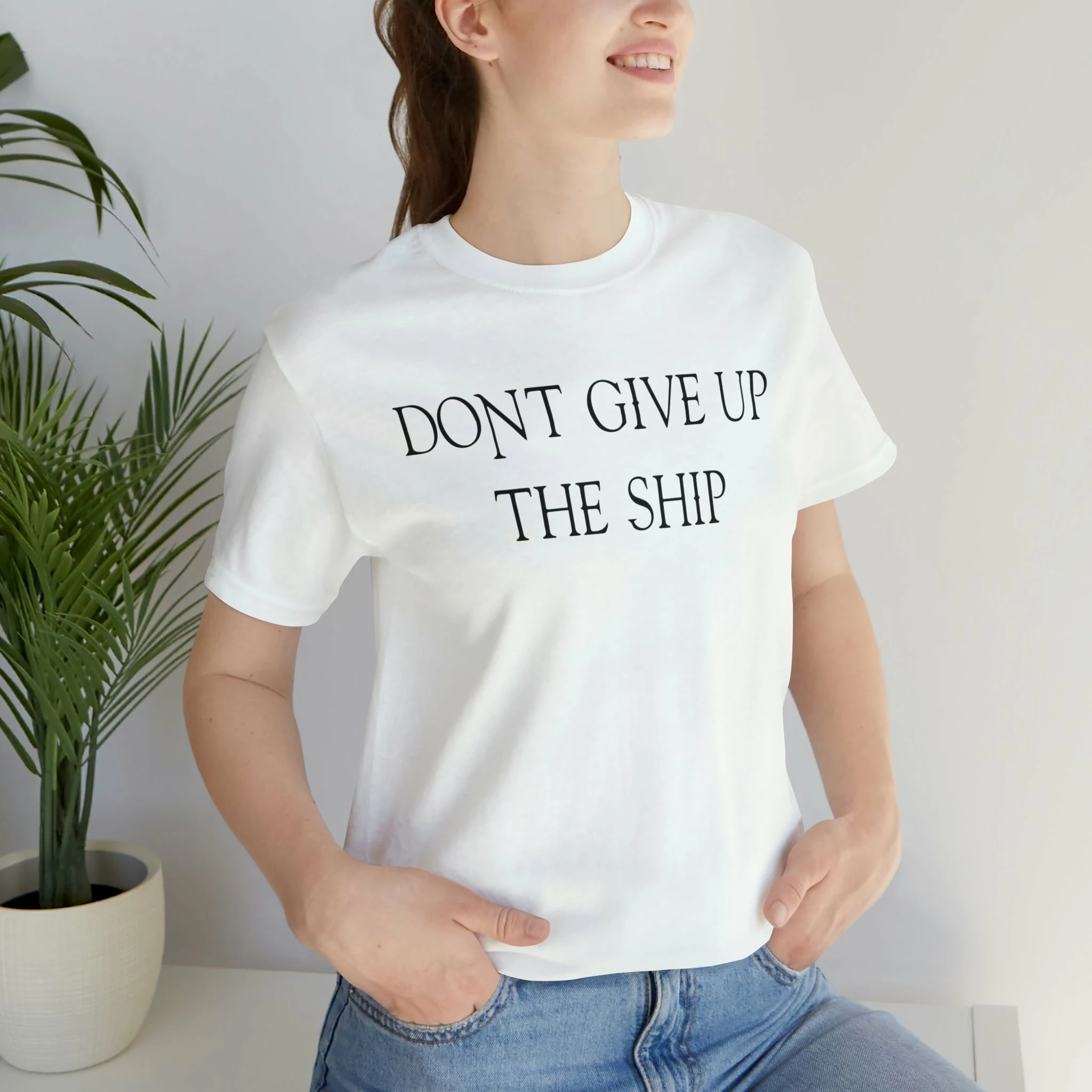 Don't Give Up The Ship T Shirt: Bella + Canvas 3001 12 Don't Give Up The Ship T Shirt: Bella + Canvas 3001 - Image 12
